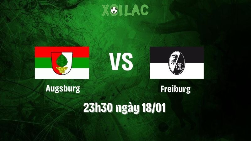 Nhận định bóng đá Augsburg vs Freiburg