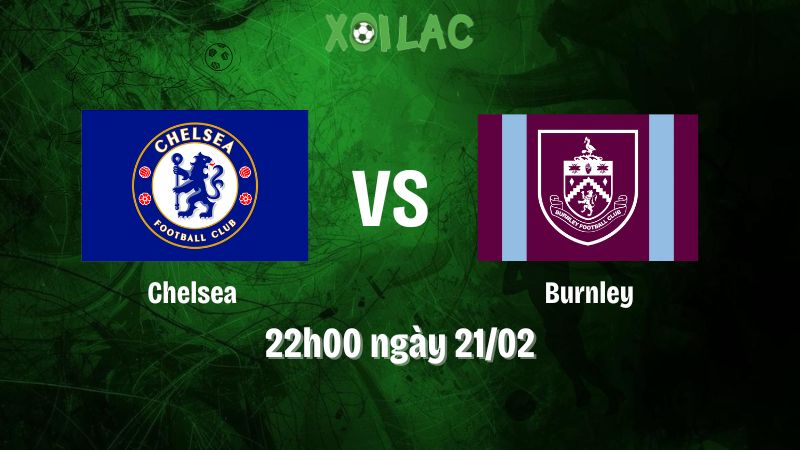 Nhận Định Bóng Đá Chelsea Vs Burnley