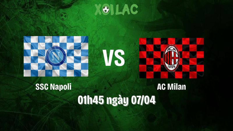 Nhận định bóng đá SSC Napoli vs AC Milan